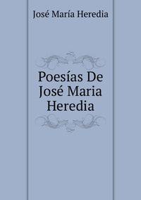 Poesias De Jose Maria Heredia