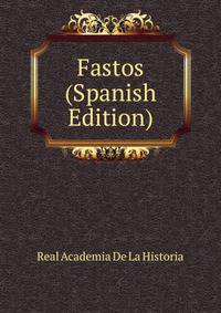Fastos (Spanish Edition)