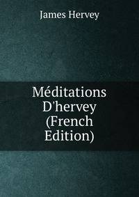 M?ditations D'hervey (French Edition)