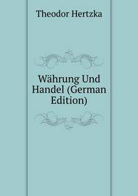 Wahrung Und Handel (German Edition)
