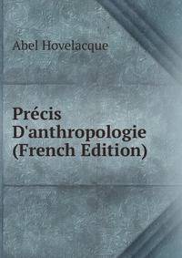 Pr?cis D'anthropologie (French Edition)