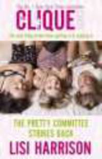 Lisi Harrison - Clique: Pretty Committee Strikes Back