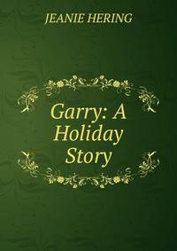 Garry: A Holiday Story
