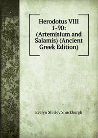 Herodotus VIII 1-90: (Artemisium and Salamis) (Ancient Greek Edition)