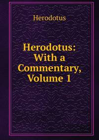 Herodotus: With a Commentary, Volume 1