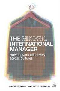 Mindful International Manager: How to Work Effectively Across Cultures #дата изд.01.12.10#