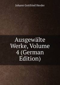 Ausgewalte Werke, Volume 4 (German Edition)