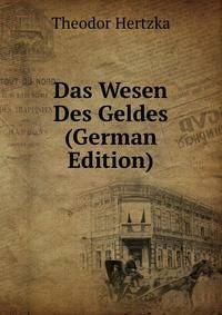 Das Wesen Des Geldes (German Edition)