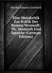 Eine Metakritik Zur Kritik Der Reinen Vernunft: Th. Vernunft Und Sprache (German Edition)