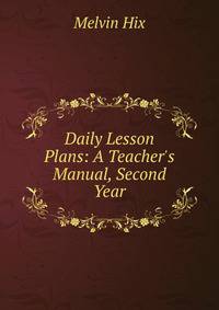 Daily Lesson Plans: A Teacher's Manual, Second Year