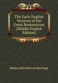 The Early English Versions of the Gesta Romanorum (Middle English Edition)