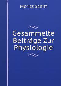 Gesammelte Beitrage Zur Physiologie