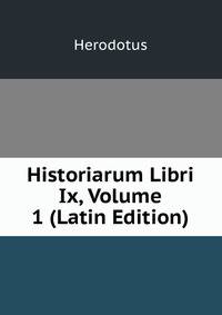 Historiarum Libri Ix, Volume 1 (Latin Edition)