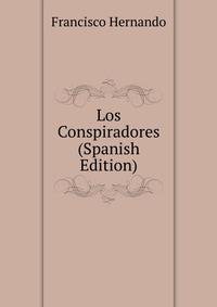 Los Conspiradores (Spanish Edition)