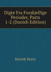 Digte Fra Forskjellige Perioder, Parts 1-2 (Danish Edition)