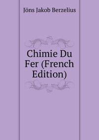 Chimie Du Fer (French Edition)