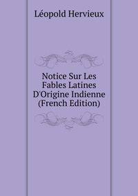 Notice Sur Les Fables Latines D'Origine Indienne (French Edition)