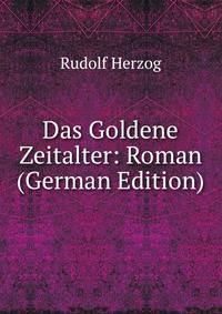 Das Goldene Zeitalter: Roman (German Edition)