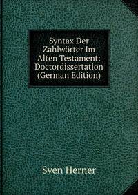 Syntax Der Zahlworter Im Alten Testament: Doctordissertation (German Edition)