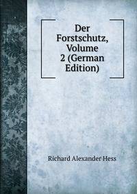 Der Forstschutz, Volume 2 (German Edition)
