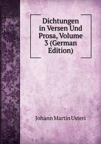 Dichtungen in Versen Und Prosa, Volume 3 (German Edition)