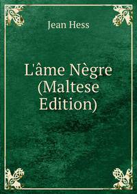 L'?me N?gre (Maltese Edition)