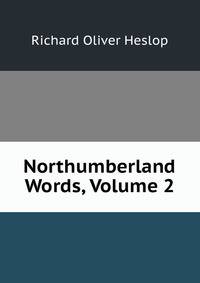 Northumberland Words, Volume 2