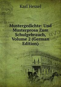 Mustergedichte: Und Musterprosa Zum Schulgebrauch, Volume 2 (German Edition)