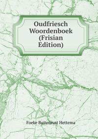 Oudfriesch Woordenboek (Frisian Edition)