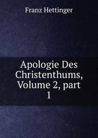 Apologie Des Christenthums, Volume 2, part 1