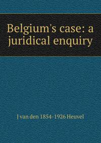 Belgium's case: a juridical enquiry