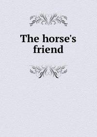 The horse's friend