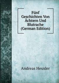 Funf Geschichten Von Achtern Und Blutrache (German Edition)