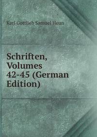 Schriften, Volumes 42-45 (German Edition)