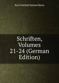 Schriften, Volumes 21-24 (German Edition)