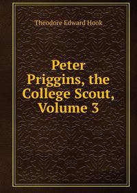 Peter Priggins, the College Scout, Volume 3