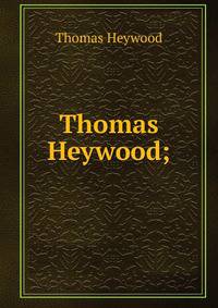 Thomas Heywood;