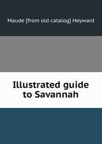 Illustrated guide to Savannah