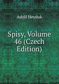 Spisy, Volume 46 (Czech Edition)