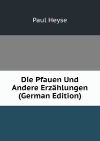 Die Pfauen Und Andere Erzahlungen (German Edition)