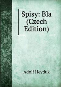 Spisy: Bla (Czech Edition)