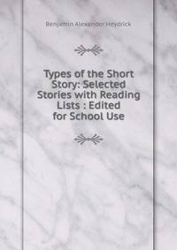 Types of the Short Story: Selected Stories with Reading Lists : Edited for School Use