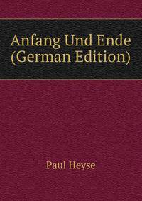 Anfang Und Ende (German Edition)