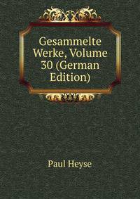 Gesammelte Werke, Volume 30 (German Edition)