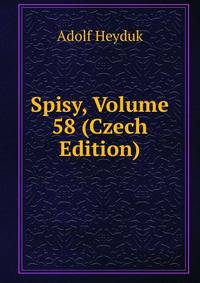 Spisy, Volume 58 (Czech Edition)