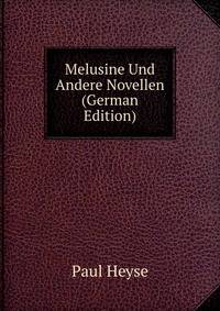 Melusine Und Andere Novellen (German Edition)