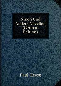 Ninon Und Andere Novellen (German Edition)