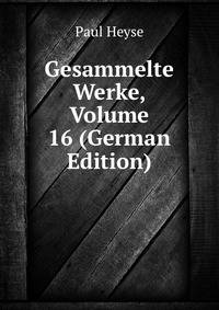 Gesammelte Werke, Volume 16 (German Edition)