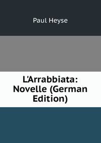 L'Arrabbiata: Novelle (German Edition)