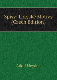 Spisy: Lotyske Motivy (Czech Edition)